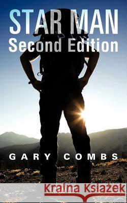 Star Man Second Edition: Man Up ! Combs, Gary 9781475929812 iUniverse.com - książka
