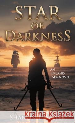 Star of Darkness: An Inland Sea novel Shanon L. Mayer 9781087907178 Shanon Mayer - książka