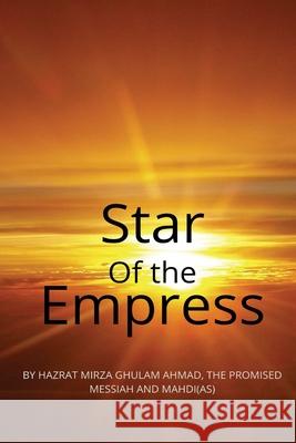 Star of the Empress Hadrat Mirza Ghula 9781848800861 Islam International Publications Ltd. - książka
