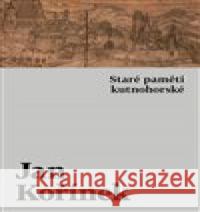 Staré paměti kutnohorské Jan Kořínek 9788027524310 Host - książka