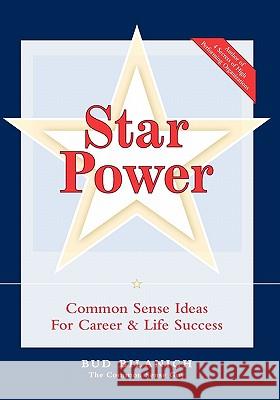 Star Power: Common Sense Ideas for Career and Life Success Bud Bilanich 9781448656554 Createspace - książka