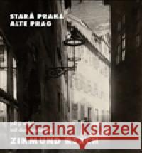 Stará Praha jak ji viděl Zikmund Reach VladimÃ­r Filip 9788026012665 Josef Filip 1938 - książka