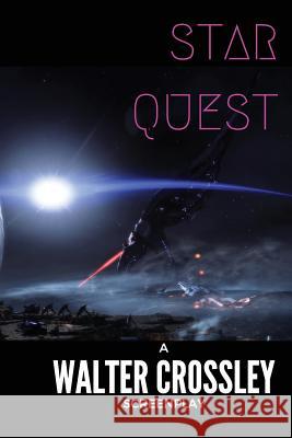 Star Quest Walter Crossley 9781541168152 Createspace Independent Publishing Platform - książka