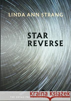 Star Reverse Linda Ann Strang   9781991209139 Dryad Press - książka