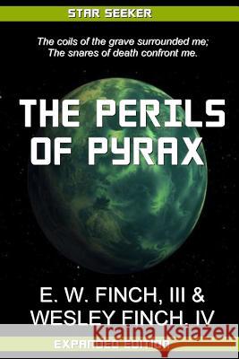 Star Seeker Perils of Pyrax: Novels of the Third Colonial Wars III E. W. Finch IV Wesley Finch 9781986039598 Createspace Independent Publishing Platform - książka