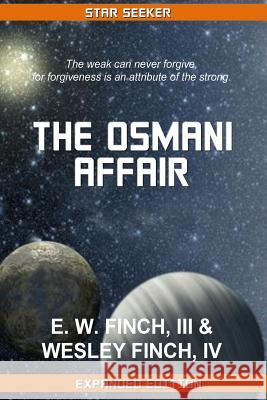 Star Seeker: The Osmani Affair: A Novel of the Third COlonial War Finch, IV Wesley 9781481287074 Createspace - książka