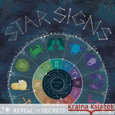 Star Signs: Reveal the Secrets of the Zodiac  9781839350962 Mortimer Children's - książka
