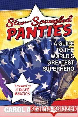 Star-Spangled Panties Carol A. Strickland Christie Marston 9781941318416 Carol A. Strickland - książka