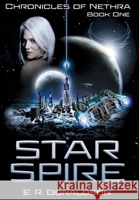 Star Spire E. R. Donaldson 9781954177000 Mythic North Press, LLC - książka