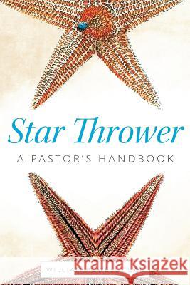 Star Thrower: A Pastor's Handbook William Powell Tuck 9781573128896 Smyth & Helwys Publishing, Incorporated - książka