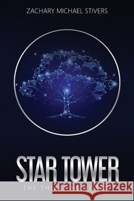 Star Tower: The Thirsting Forest Stivers, Zachary Michael 9798985603606 Zach Stivers Publications - książka