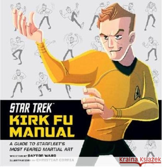 Star Trek - Kirk Fu Manual Dayton Ward   9781789094978 Titan Books Ltd - książka