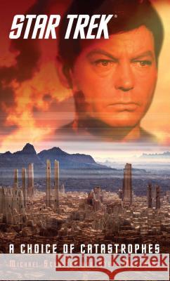 Star Trek: A Choice of Catastrophes Steve Mollmann Michael Schuster 9781476792743 Pocket Books/Star Trek - książka