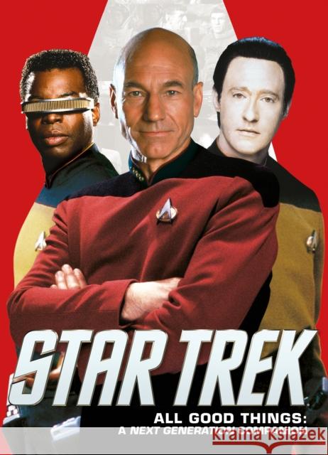 Star Trek: All Good Things. A Next Generation Companion Titan 9781785855948 Titan Comics - książka