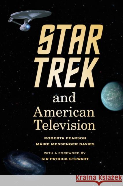 Star Trek and American Television Roberta Pearson Maire Messenger Davies Patrick Stewart 9780520276215 University of California Press - książka