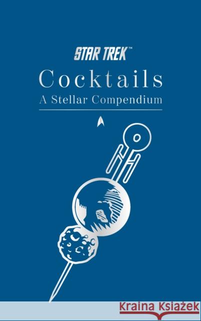 Star Trek Cocktails: A Stellar Compendium Glenn Dakin 9781835413913 Titan Books Ltd - książka