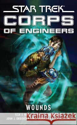 Star Trek: Corps of Engineers: Wounds Ilsa J. Bick Keith R. A. DeCandido Terri Osborne 9781416589099 Star Trek - książka