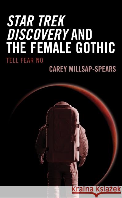 Star Trek Discovery and the Female Gothic Carey Millsap-Spears 9781666910513 Lexington Books - książka