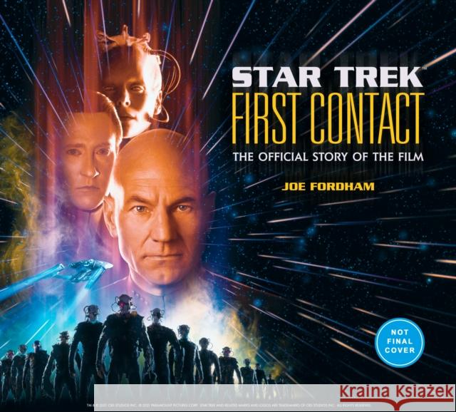 Star Trek: First Contact: The Making of the Classic Film Joe Fordham 9781789098556 Titan Books Ltd - książka