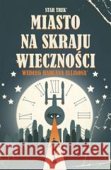 Star Trek. Miasto na skraju wieczności Scott Tipton, David Tipton, J.K. Woodward 9788328161535 Egmont - książka