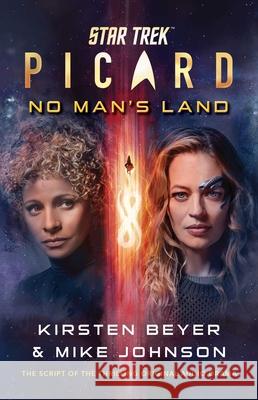 Star Trek: Picard: No Man's Land Kirsten Beyer Mike Johnson 9781668066133 Gallery Books - książka