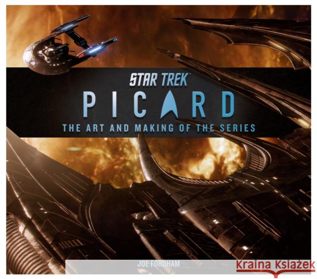 Star Trek: Picard: The Art and Making of the Series Joe Fordham 9781803363677 Titan Books Ltd - książka