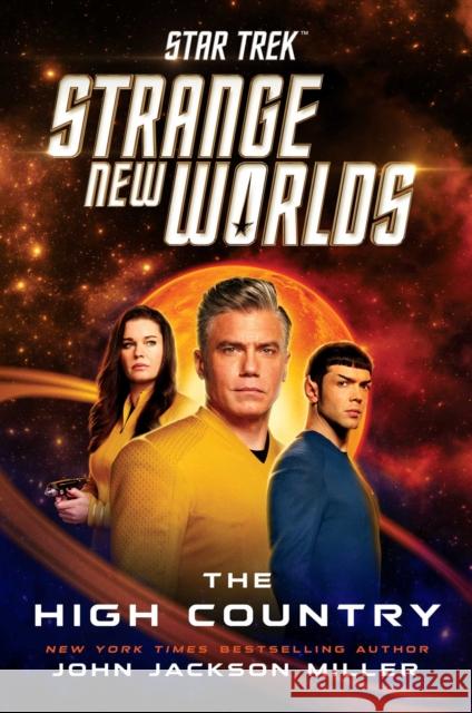 Star Trek: Strange New Worlds: The High Country Miller, John Jackson 9781668002384 Simon & Schuster - książka