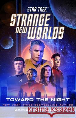 Star Trek: Strange New Worlds: Toward the Night James Swallow 9781668074572 Simon & Schuster - książka