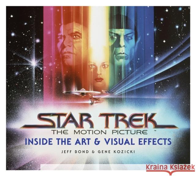 Star Trek: The Motion Picture: The Art and Visual Effects Jeff Bond 9781789091991 Titan Books Ltd - książka