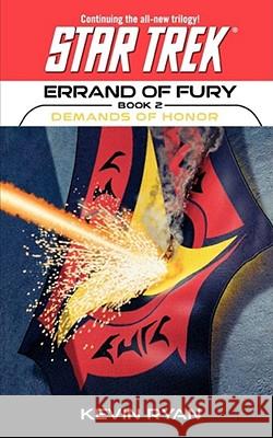 Star Trek: The Original Series: Errand of Fury #2: Demands of Honor Kevin Ryan 9781451613469 Simon & Schuster - książka