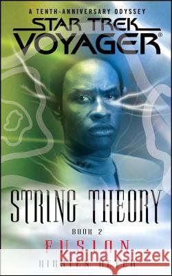 Star Trek: Voyager: String Theory #2: Fusion Kirsten Beyer 9781476792750 Pocket Books/Star Trek - książka
