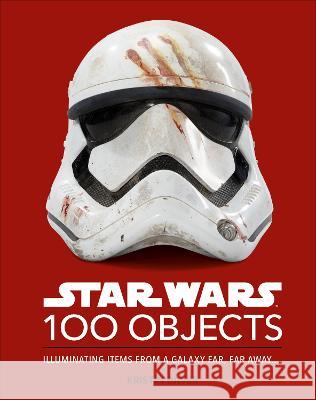 Star Wars 100 Objects: Illuminating Items from a Galaxy Far, Far Away.... Kristin Baver 9780744064896 DK Publishing (Dorling Kindersley) - książka
