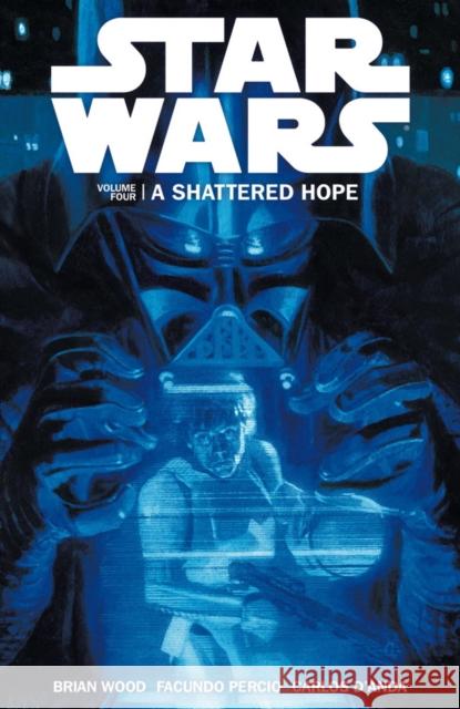 Star Wars - A Shattered Hope: v.4 Brian Wood 9781783295197 Titan Books Ltd - książka