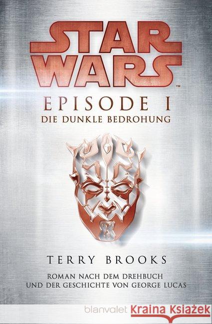 Star Wars - Episode I - Die dunkle Bedrohung : Roman Brooks, Terry 9783734160622 Blanvalet - książka