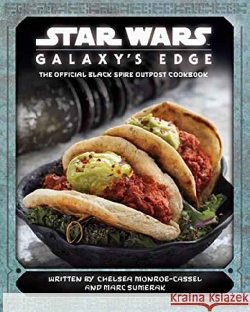 Star Wars - Galaxy's Edge: The Official Black Spire Outpost Cookbook Chelsea Monroe-Cassel 9781789093858 Titan Books Ltd - książka