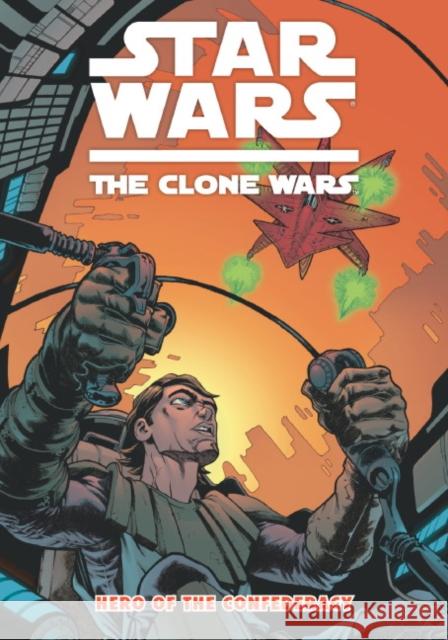 Star Wars - The Clone Wars: Hero of the Confederacy Henry Gilroy 9781848568402 Titan Books Ltd - książka