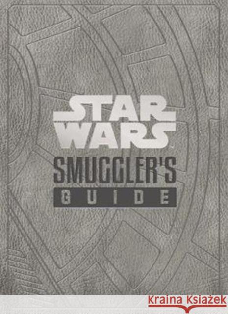 Star Wars - The Smuggler's Guide Daniel Wallace   9781789092622 Titan Books Ltd - książka