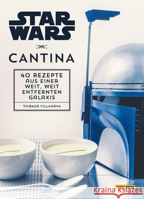 Star Wars Cantina : 40 Rezepte aus einer weit, weit entfernten Galaxis Villanova, Thibaud 9783833235337 Panini Books - książka