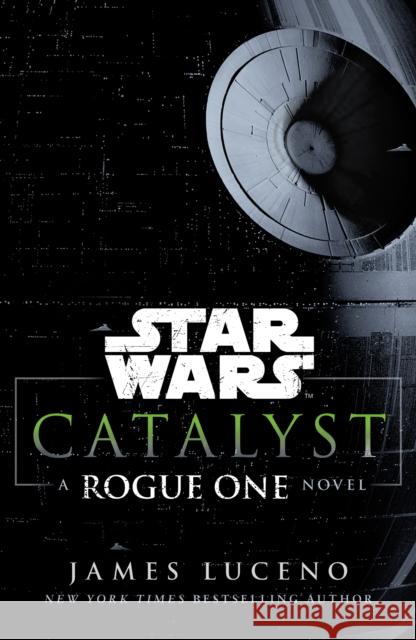 Star Wars: Catalyst: A Rogue One Novel Luceno James 9781784750060 Cornerstone - książka