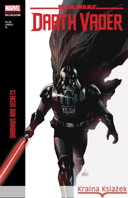 Star Wars: Darth Vader Modern Era Epic Collection: Shadows and Secrets Kieron Gillen 9781302960100 Marvel Comics - książka