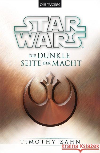 Star Wars, Die dunkle Seite der Macht Zahn, Timothy 9783442264070 Blanvalet - książka