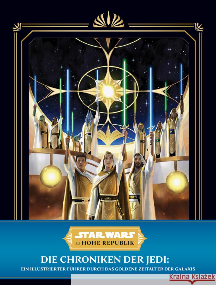 Star Wars: Die Hohe Republik: Die Chroniken der Jedi: Ein illustrierter Führer durch das Goldene Zeitalter der Galaxis Horton, Cole 9783986662936 Cross Cult - książka