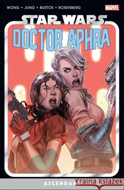 Star Wars: Doctor Aphra Vol. 6 - Ascendant Minkyu Jung Rachael Stott 9781302948030 Marvel Comics - książka