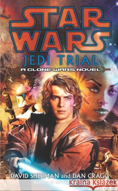 Star Wars: Jedi Trial David Sherman Dan Cragg 9780099486879 ARROW BOOKS LTD - książka