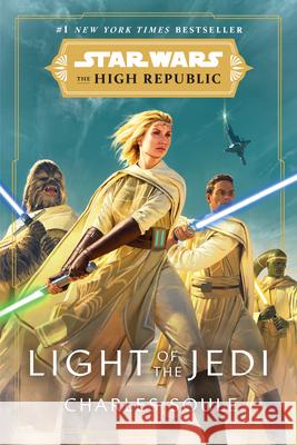 Star Wars: Light of the Jedi (the High Republic) Charles Soule 9780593157732 Del Rey Books - książka