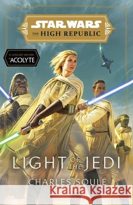 Star Wars: Light of the Jedi (The High Republic): (Star Wars: The High Republic Book 1) Charles Soule 9781529101461 Cornerstone - książka