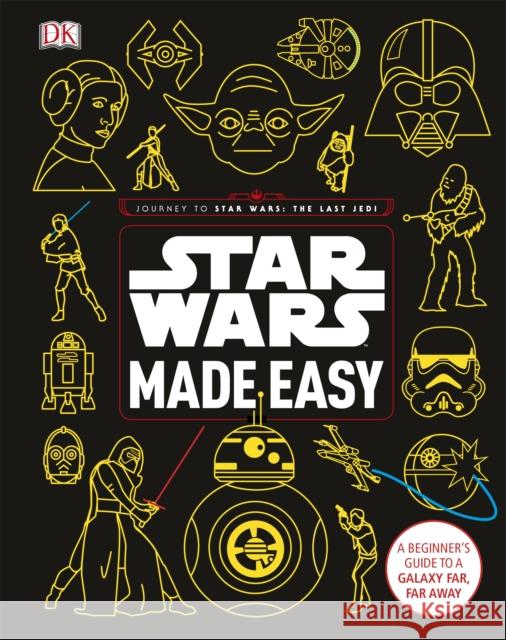 Star Wars Made Easy: A Beginner's Guide to a Galaxy Far, Far Away Blauvelt, Christian 9780241305751  - książka