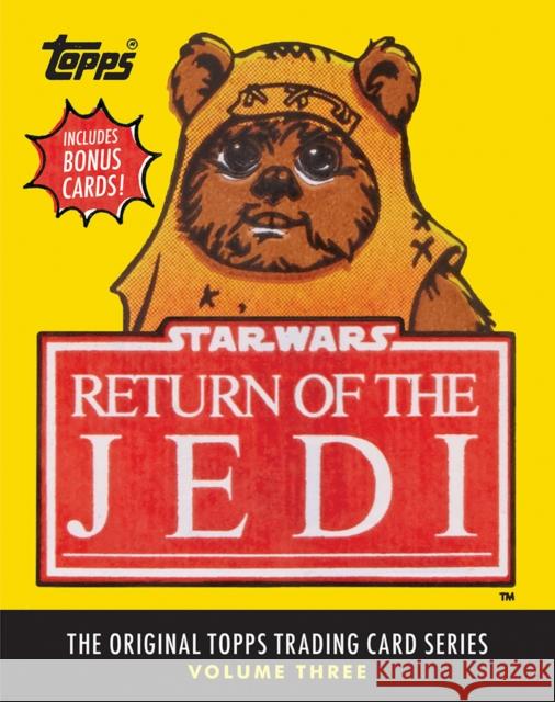Star Wars: Return of the Jedi: The Original Topps Trading Card Series, Volume Three Gary Gerani 9781419720925 Abrams - książka