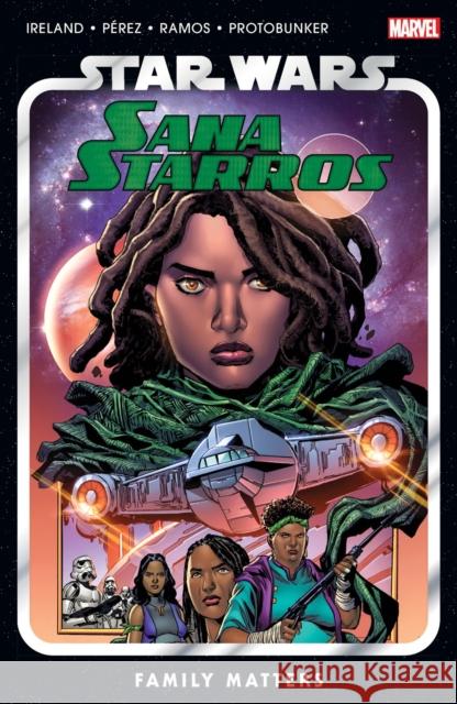 Star Wars: Sana Starros - Family Matters Justina Ireland 9781302933074 Marvel Comics - książka
