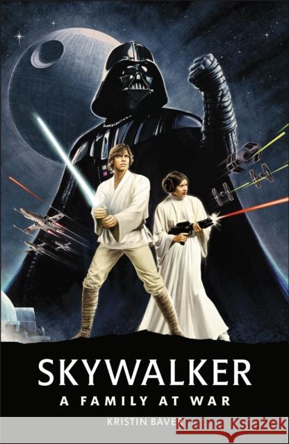 Star Wars Skywalker – A Family At War Kristin Baver 9780241467763 Dorling Kindersley Ltd - książka